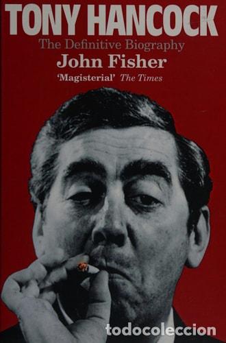 Libros: Tony Hancock The Definitive Biography - John Fisher