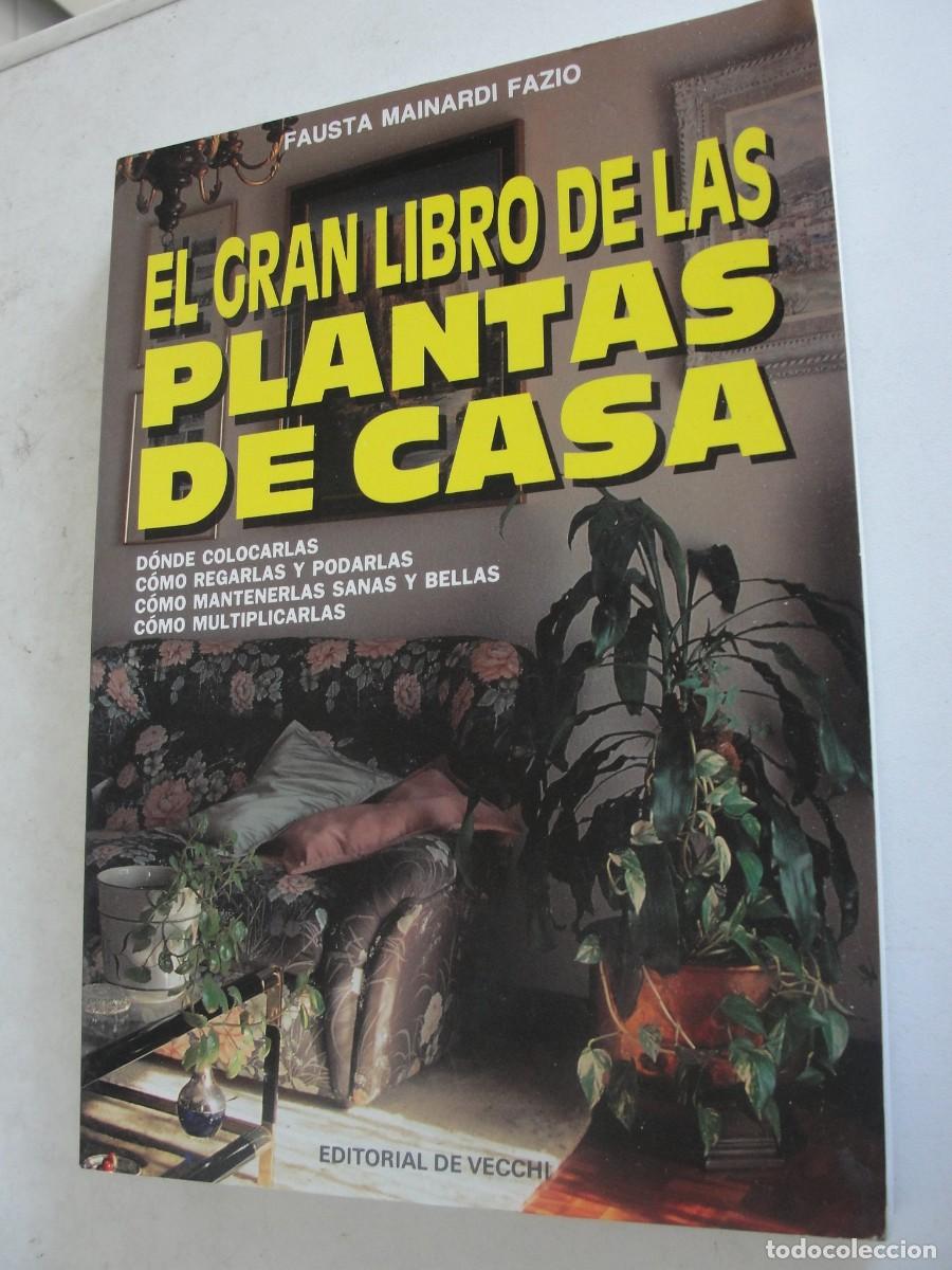 Libros: EL GRAN LIBRO DE LAS PLANTAS DE CASA - INTERIOR - RIEGO Y PODA - MAINARDI - A ESTRENAR
