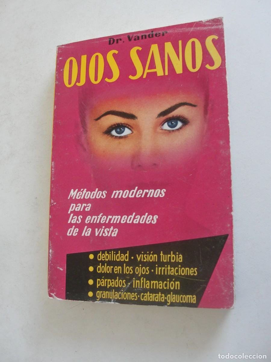 Libros: SALUD - OJOS SANOS - DR VANDER - VISTA DOLOR INFLAMACION CATARATAS GLAUCOMA TURBIA ETC