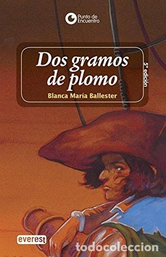 Libros: Dos gramos de plomo - Ballester Mar&iacute;a Blanca
