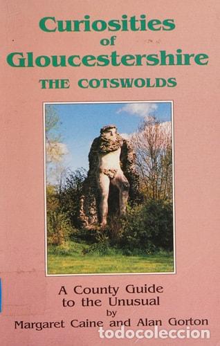 Libros: The Cotswolds A County Guide to the Unusual - Margaret Caine; Alan Gorton