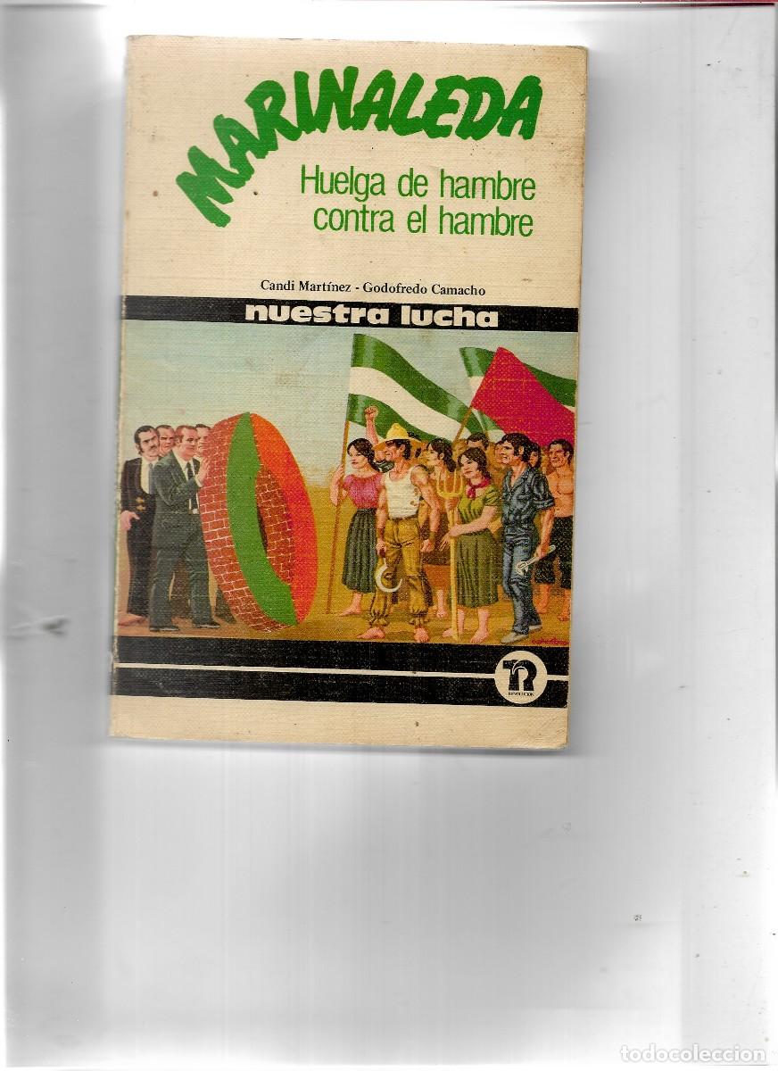 Libros: MARINALEDA HUELGA DE HAMBRE CONTRA EL HAMBRE NUESTRA LUCHA