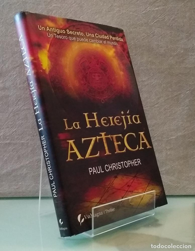 B&uuml;cher: La herej&iacute;a azteca - Paul Christopher