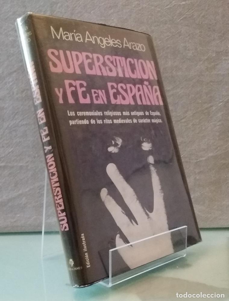 B&uuml;cher: Superstici&oacute;n y fe en Espa&ntilde;a. Los ceremoniales religiosos m&aacute;s antiguos de Espa&ntilde;a, partiendo de los ri