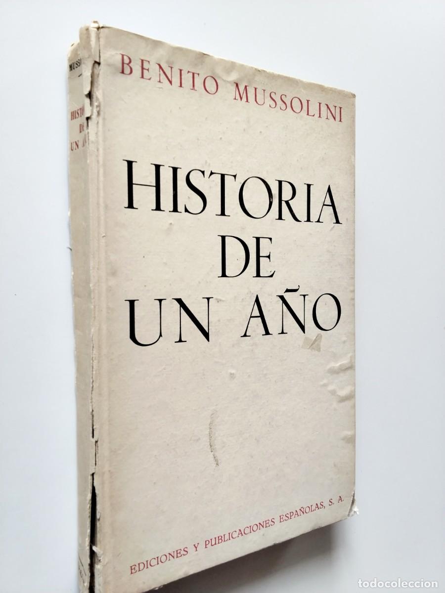 Benito Mussolini - Historia de un a&ntilde;o