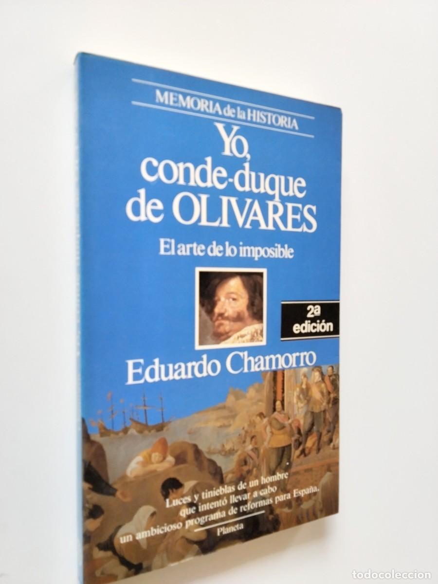 books: Eduardo Chamorro - Yo, conde-duque de Olivares. El arte de lo imposible