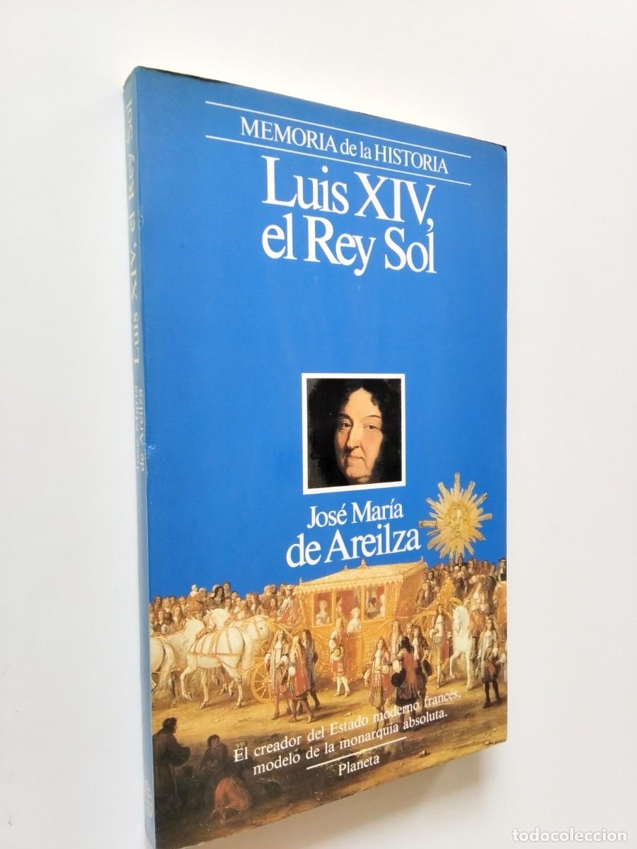 books: Jos&eacute; Mar&iacute;a de Areilza - Luis XIV, el Rey Sol
