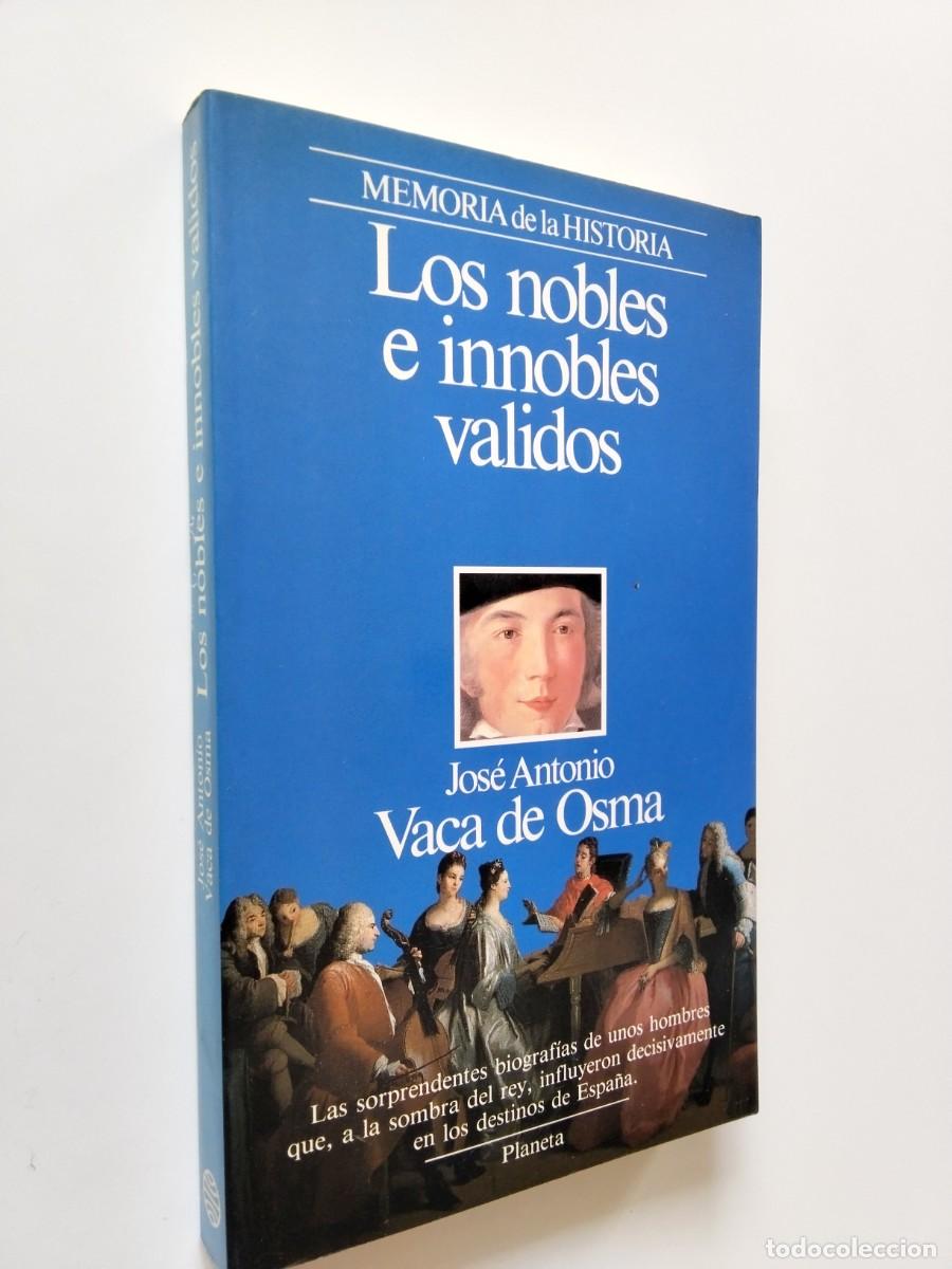 books: Jos&eacute; Antonio Vaca de Osma - Los nobles e innobles validos