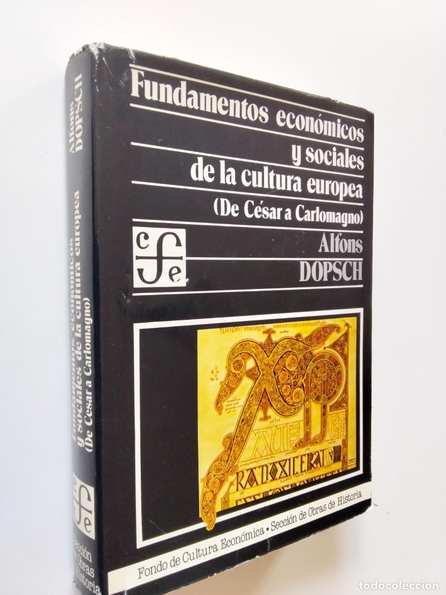 books: Alfons Dopsch - Fundamentos econ&oacute;micos y sociales de la cultura europea (De C&eacute;sar a Carlomagno)