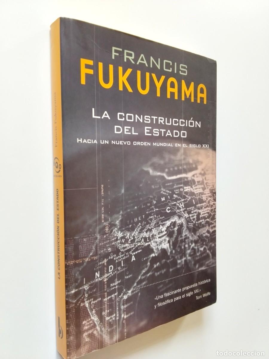 books: Francis Fukuyama - La construcci&oacute;n del Estado. Hacia un nuevo orden mundial en el siglo XXI