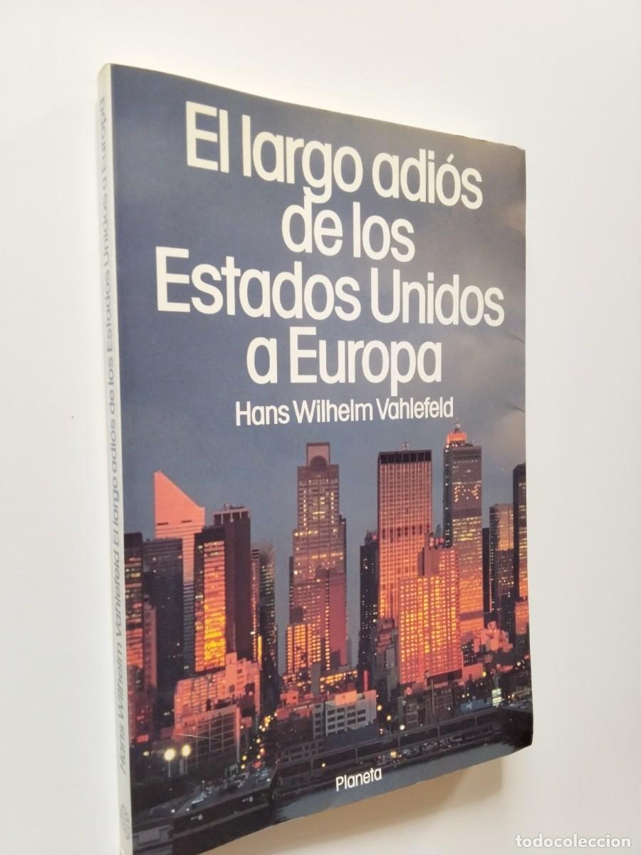 books: Hans Wilhelm Vahlefeld - El largo adi&oacute;s de los Estados Unidos a Europa