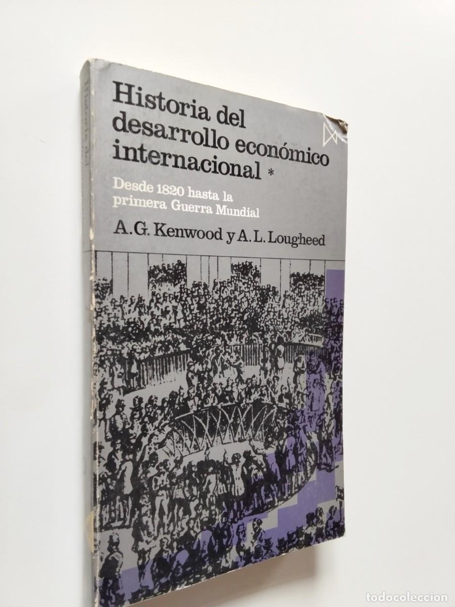 books: A. G. Kenwood y A. L. Lougheed - Historia del desarrollo econ&oacute;mico internacional I. Desde 1820 hasta