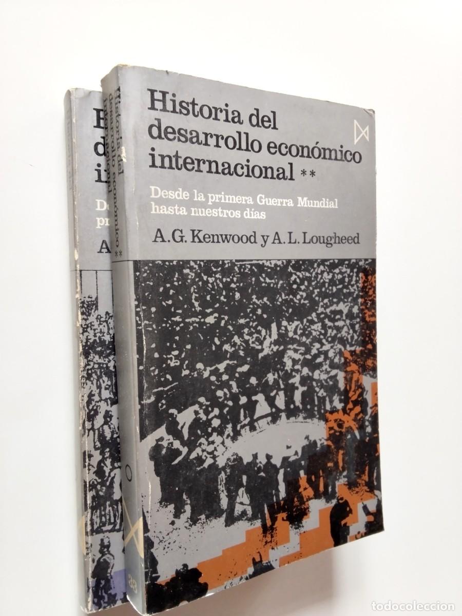 books: A. G. Kenwood y A. L. Lougheed - Historia del desarrollo econ&oacute;mico internacional. I y II