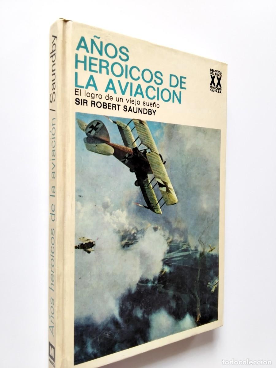 books: Sir Robert Saundby - A&ntilde;os hero&iacute;cos de la aviaci&oacute;n. El logro de un viejo sue&ntilde;o