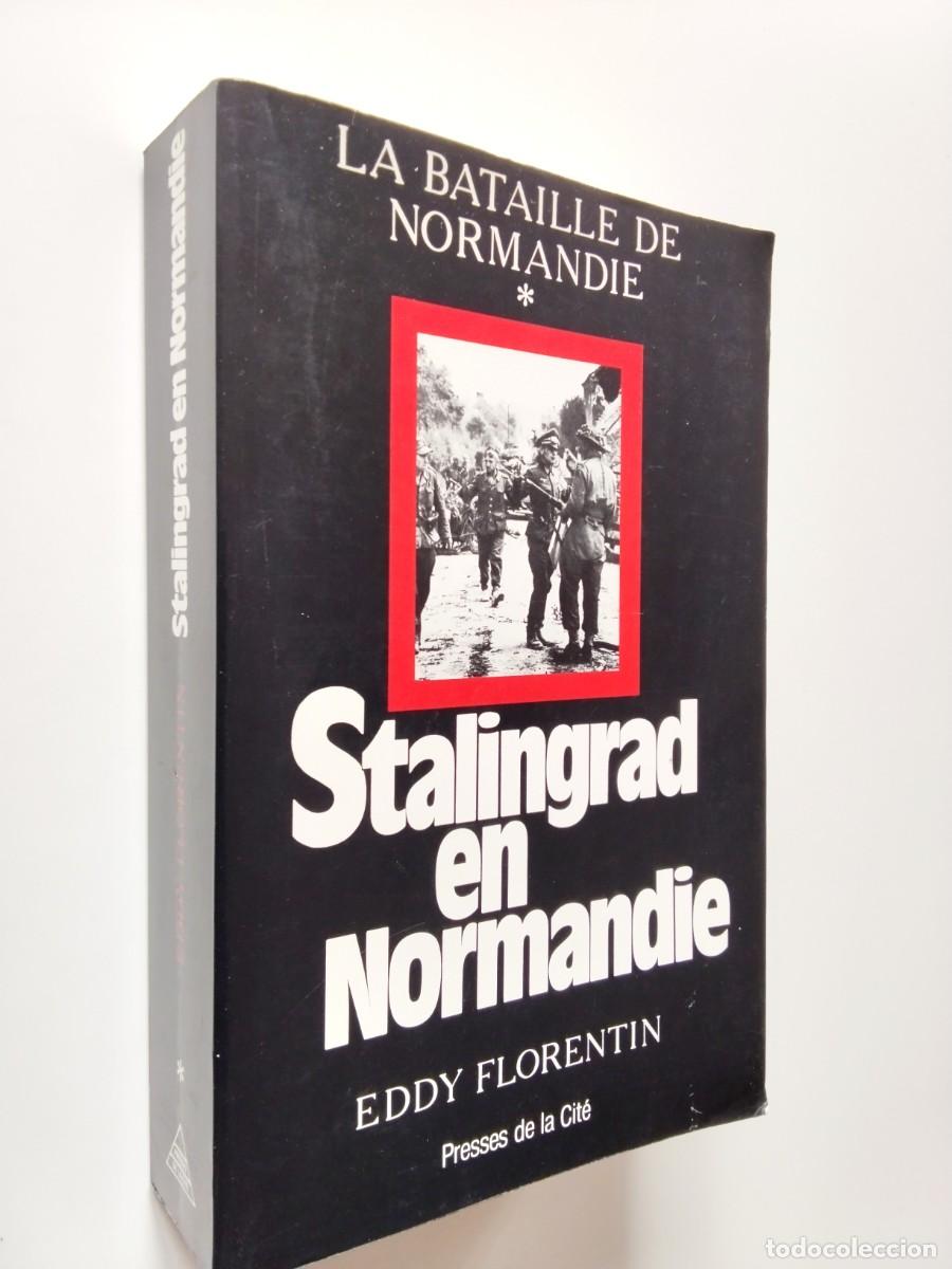 books: Eddy Florentin - Stalingrad en Normandie. La Bataille de Normandie