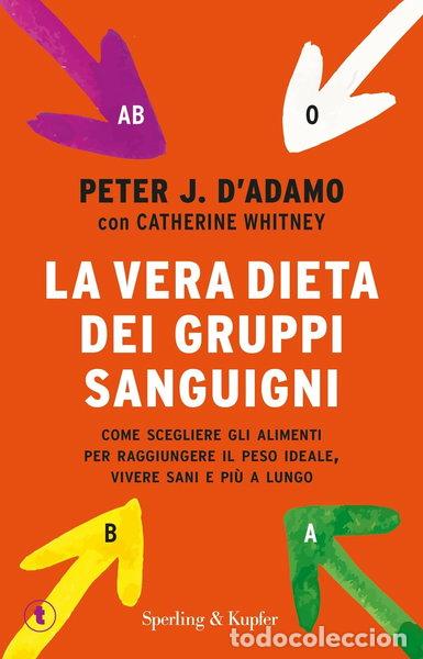 Livres: La vera dieta dei gruppi sanguigni- 9788868364847