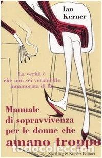 books: Manuale di sopravvivenza per le donne che amano troppo- 9788820040468