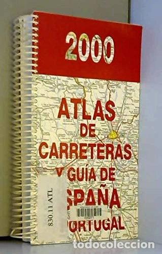 Libros: Atlas de carreteras y gu&iacute;a de Espa&ntilde;a y Portugal 2000- 9788481657289