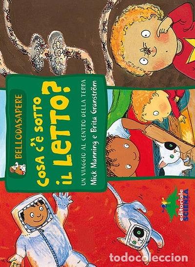 Libros: Cosa c'&egrave; sotto il letto? Un viaggio al centro della Terra- 9788873074830