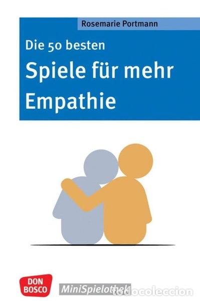 Livres: Die 50 besten Spiele f&uuml;r mehr Empathie- 9783769824971