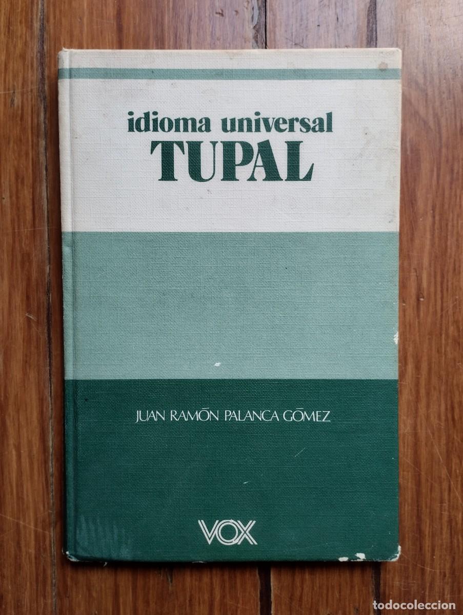 Livros em segunda m&atilde;o: Libro Tupal. Idioma Universal. Juan Ram&oacute;n Palanca G&oacute;mez. 1977, VOX