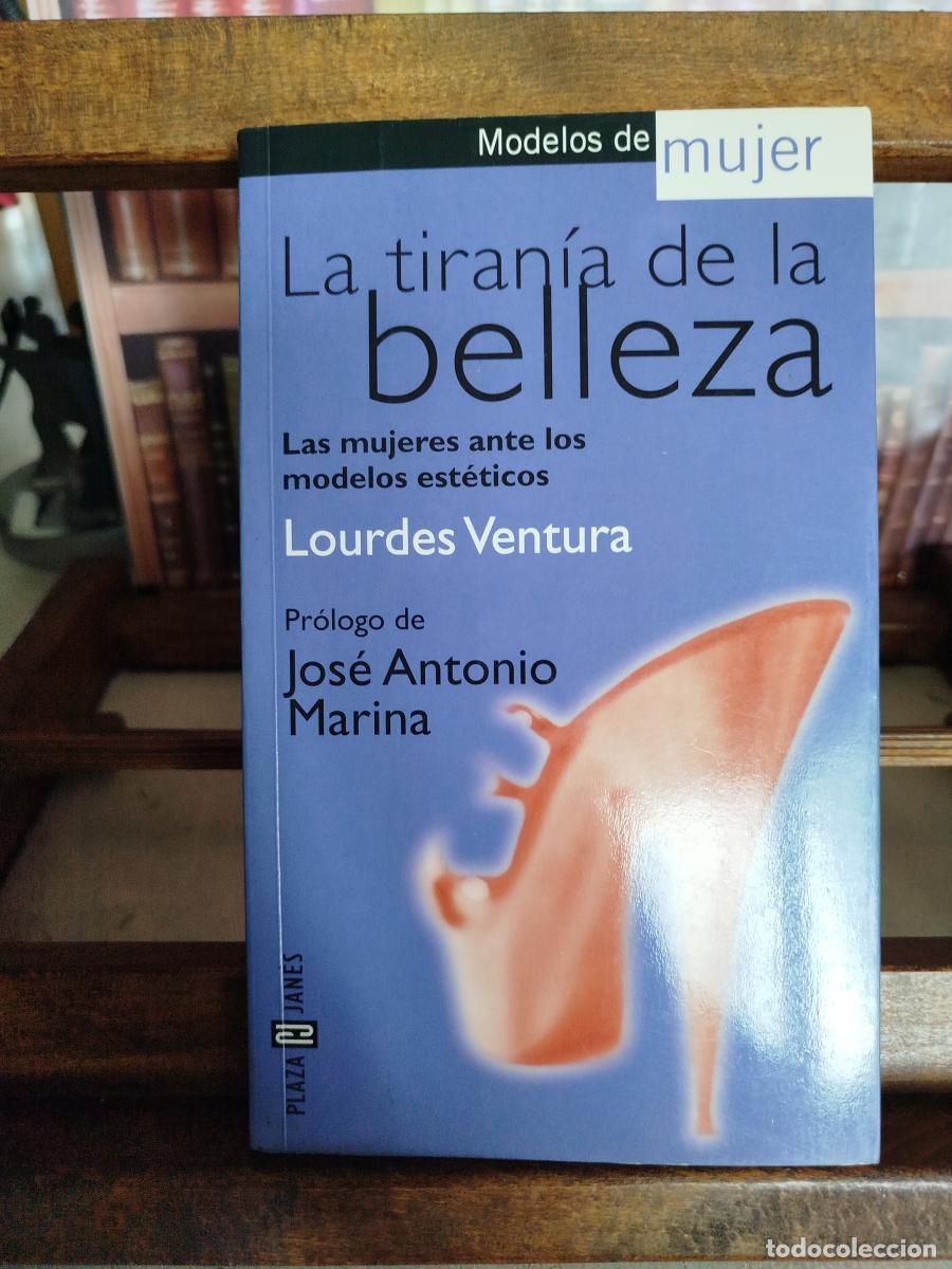 Libros: La tiran&iacute;a de la belleza: las mujeres ante los modelos est&eacute;ticos - Ventura, Lourdes