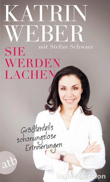 Libros: Sie werden lachen: Gr&ouml;&szlig;tenteils schonungslose Erinnerungen- 9783746636474
