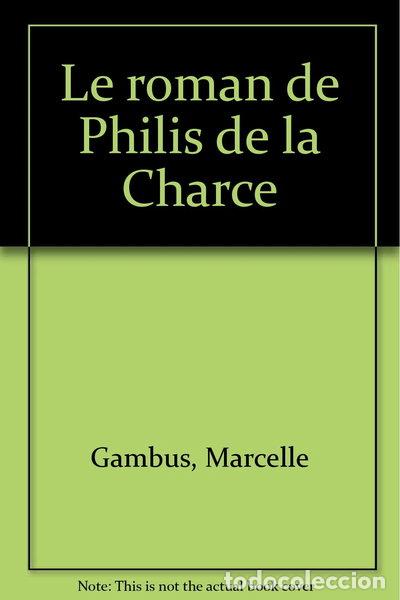 Libros: Le roman de Philis de la Charce- 9782909282855
