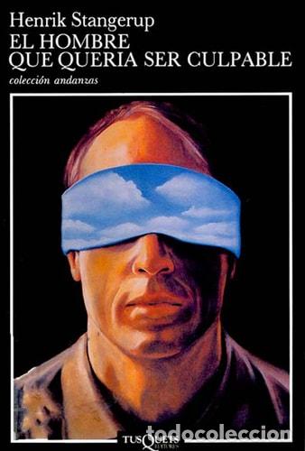 Libros: El hombre que quer&iacute;a ser culpable - Henrik Stangerup