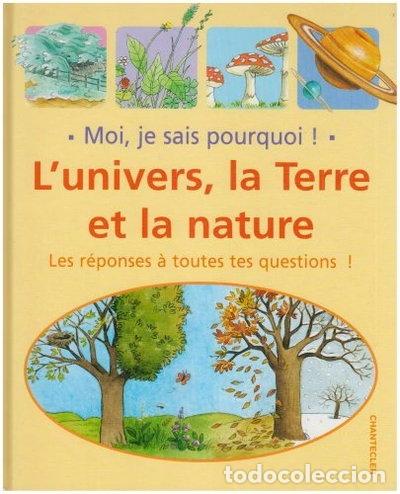Livros em segunda m&atilde;o: Moi, je sais pourquoi ! L'univers, la Terre et la nature- 9782803446742