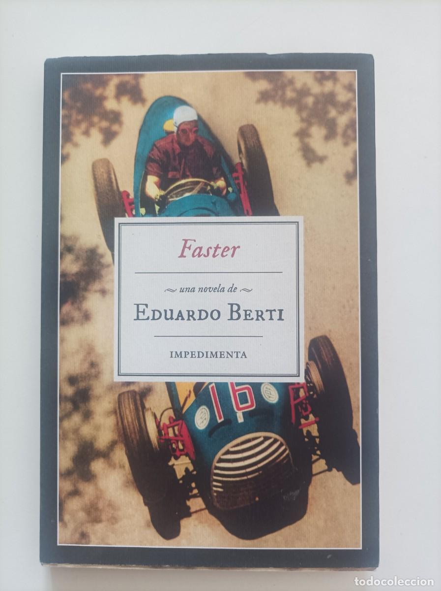 Libros: Faster &laquo;M&aacute;s r&aacute;pido&raquo;. Eduardo Berti. Editorial Impedimenta. Madrid, 2019.
