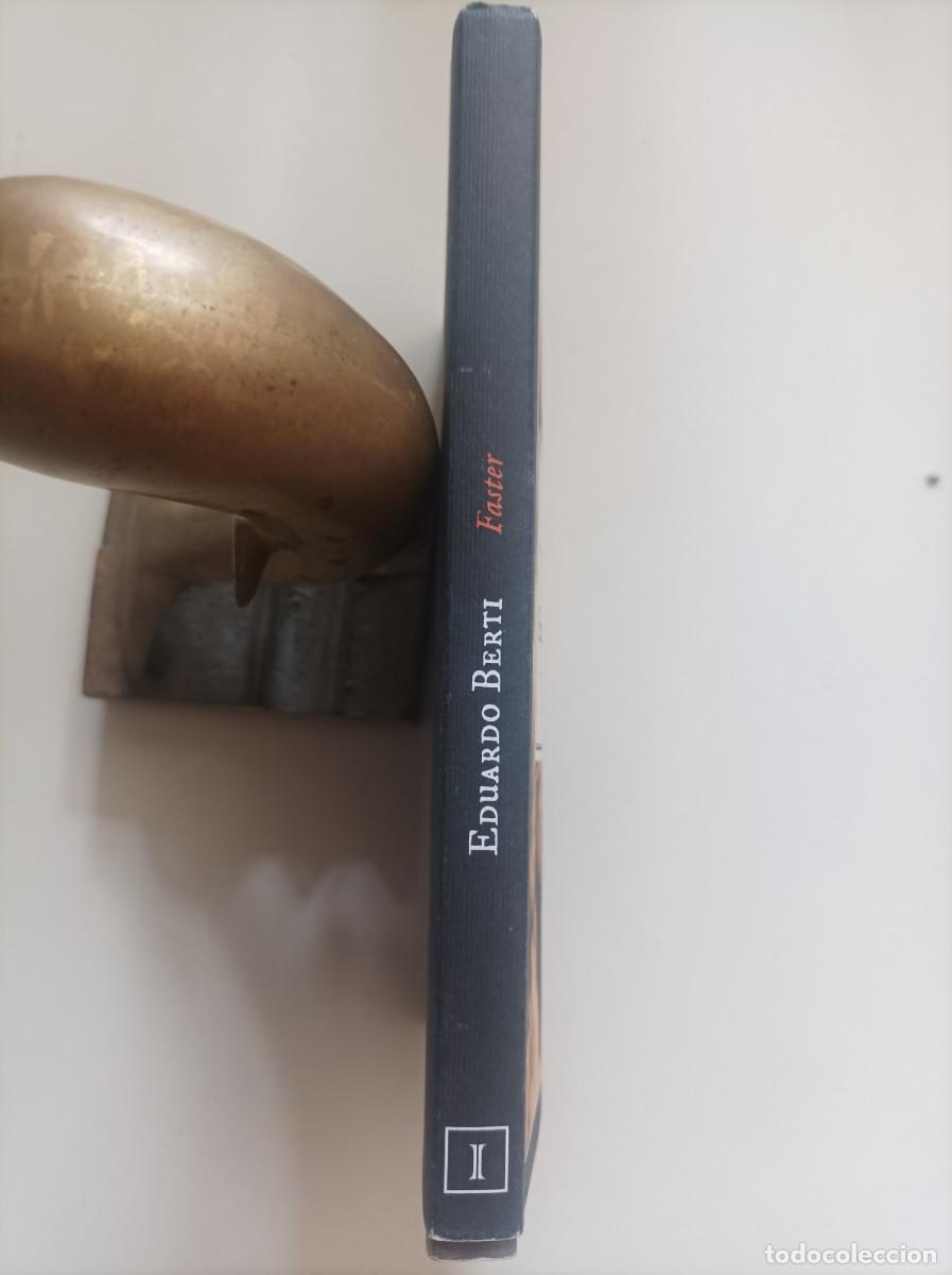 Libros: Faster &laquo;M&aacute;s r&aacute;pido&raquo;. Eduardo Berti. Editorial Impedimenta. Madrid, 2019. - Foto 5