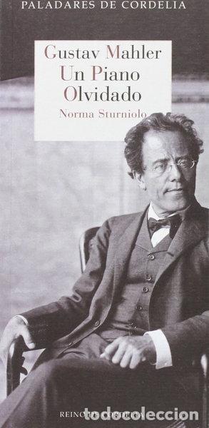 Libros: Gustav Mahler. Un piano olvidado- 9788415973737
