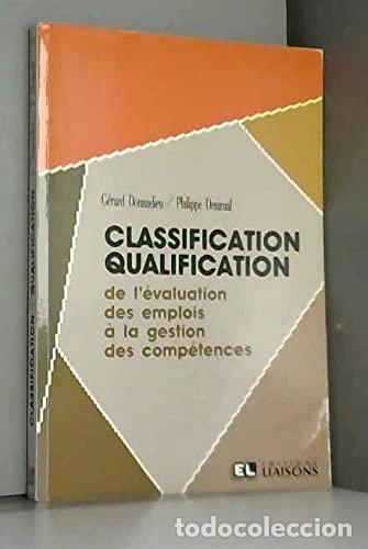 Libros: Classification-qualification: De l'&eacute;valuation des emplois &agrave; la gestion des co...- 9782878800463