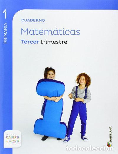 books: Cuaderno de Matem&aacute;ticas 1 Primaria. Tercer Trimestre- 9788468017402