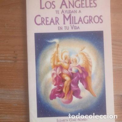 Livres: Los &Aacute;ngeles te ayudan a crear milagros en tu vida- 9788460585459