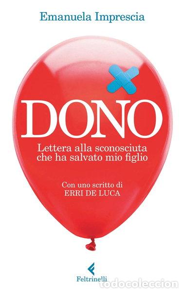 B&uuml;cher: Dono. Lettera alla sconosciuta che ha salvato mio figlio- 9788807491832