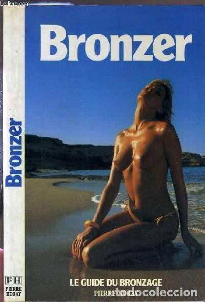 Livres: Bronzer: Guide du bronzage- 9782705801458