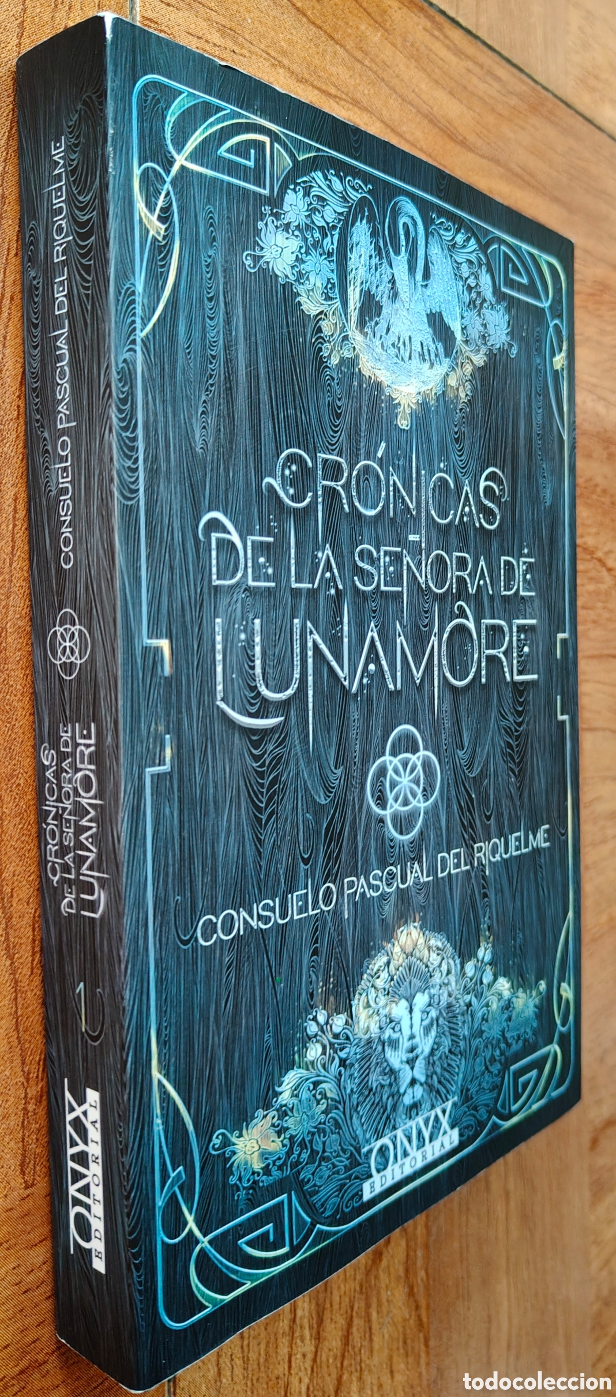 Libros: Cr&oacute;nicas de la Se&ntilde;ora de Lunamore � Onyx - Consuelo Pascual del Riquelme