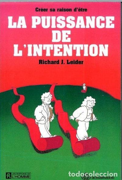 Libros: La puissance de l'intention: Cr&eacute;er sa raison d'&ecirc;tre- 9782761907422