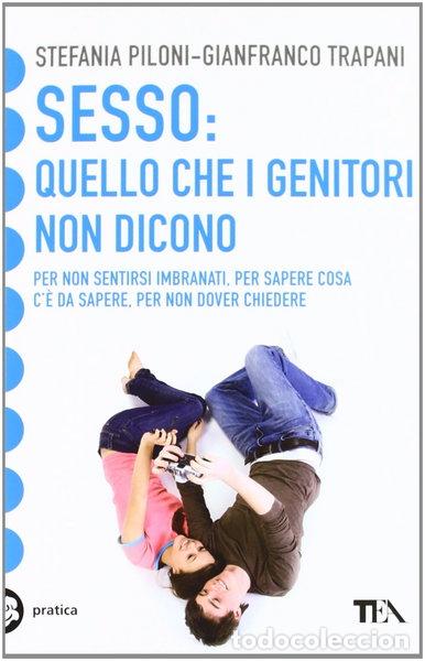 Livres: Sesso: quello che i genitori non dicono- 9788850222346