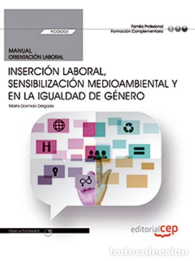 Libros: Manual. Inserci&oacute;n laboral, sensibilizaci&oacute;n medioambiental y en la igualdad de...- 9788468183497