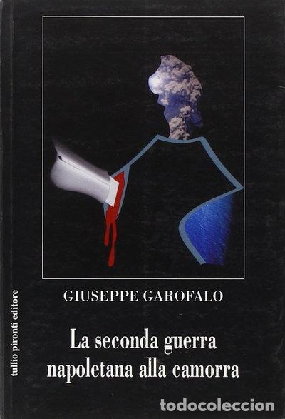 B&uuml;cher: La seconda guerra napoletana alla camorra- 9788879373401