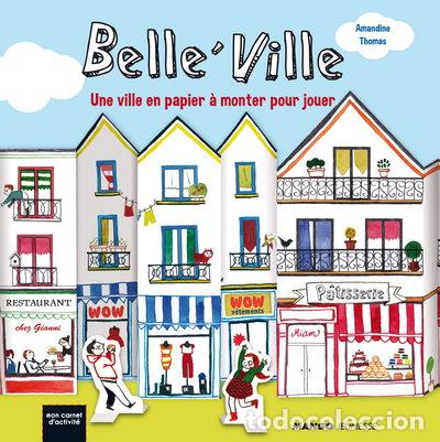 Libros: Belle'ville: Une ville en papier &agrave; monter pour jouer- 9782740429990