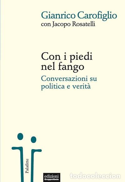 Libros: Con i piedi nel fango. Conversazioni su politica e verit&agrave;- 9788865791844