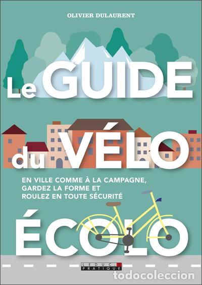 Libros: Le guide du v&eacute;lo &eacute;colo- 9791028517618