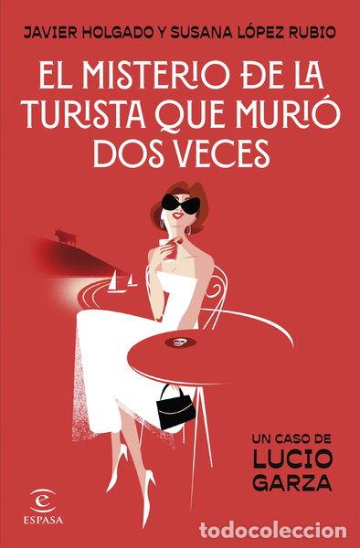 Libros: El misterio de la turista que muri&oacute; dos veces- 9788467076028