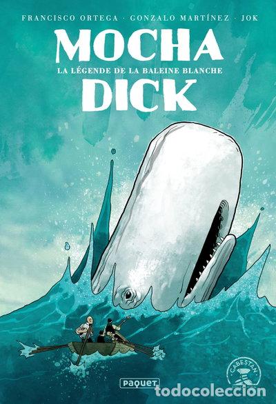 B&uuml;cher: Mocha Dick: La l&eacute;gende de la baleine blanche- 9782889324057