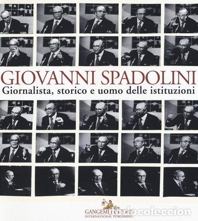 Libros: Giovanni Spadolini. Giornalista, storico e uomo delle istituzioni- 9788849231564
