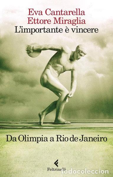 Libros: L'importante &egrave; vincere. Da Olimpia a Rio de Janeiro- 9788807492006